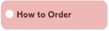 How to order